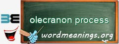 WordMeaning blackboard for olecranon process